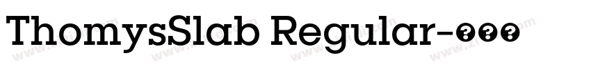 ThomysSlab Regular字体转换